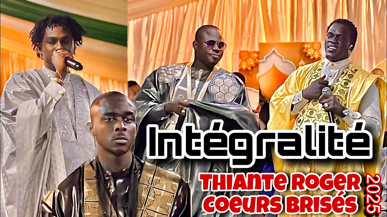 Intégralité Thiante Roger Coeurs Brisés 2025:  Mouhamed Niang, Cheikh Mbaye et Mouhamed Alla Diop...