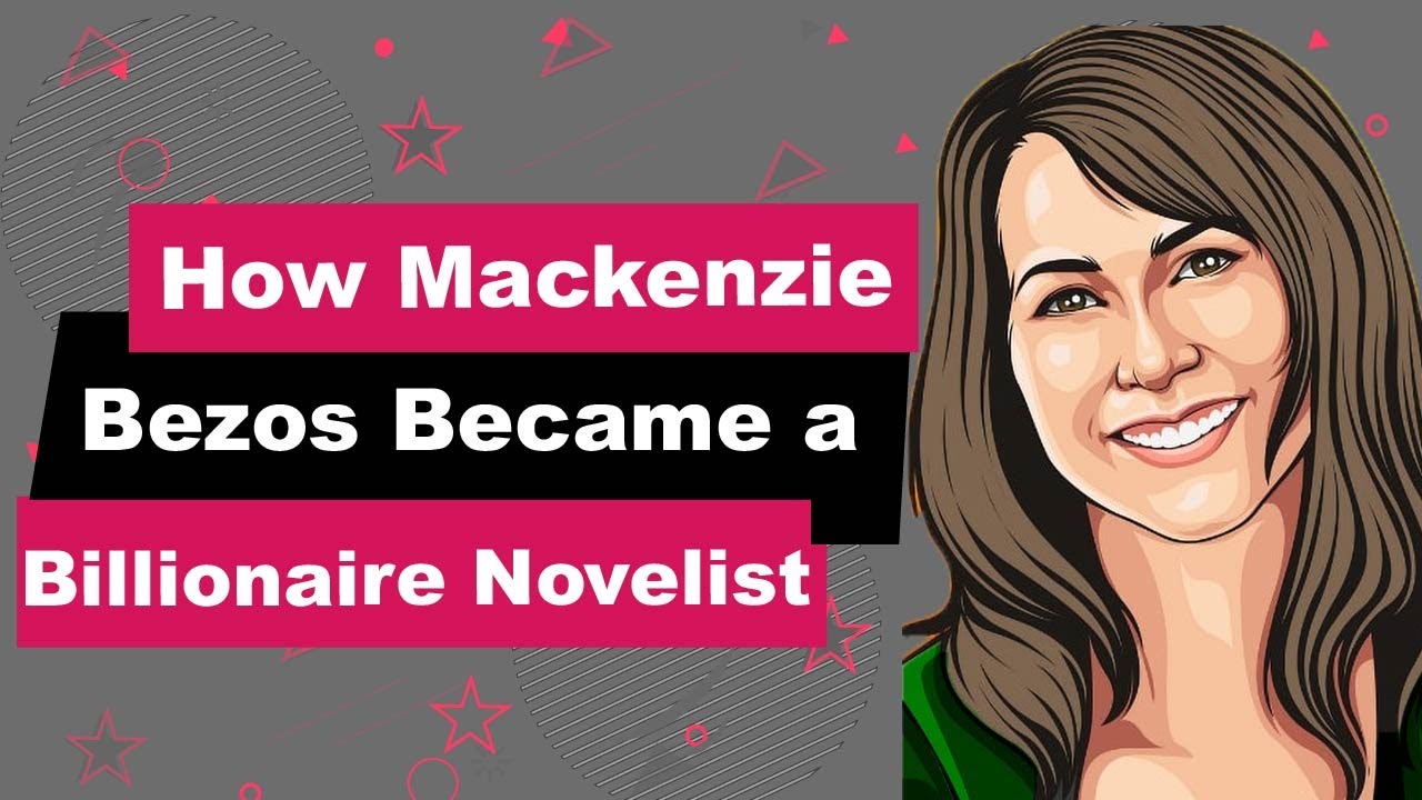 Mackenzie Bezos Biography | Animated Video | Billionaire Novelist