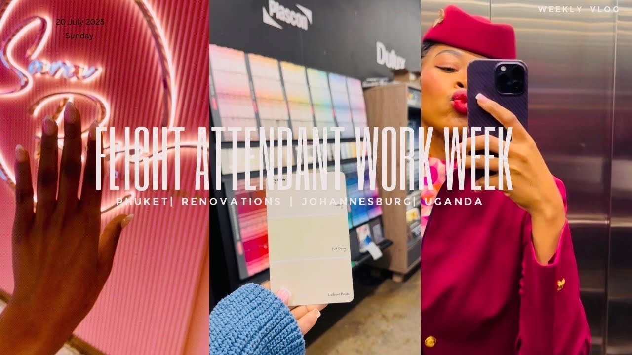 Weekly Vlog: Qatar Airways Cabin Crew Life| Renovations|Phuket|Johannesburg| Uganda|Qatar