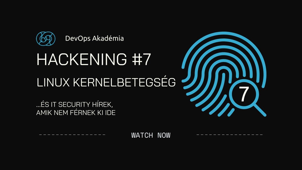 A Hacker és az IT-biztonság Álmoskönyve - HACKENING #7