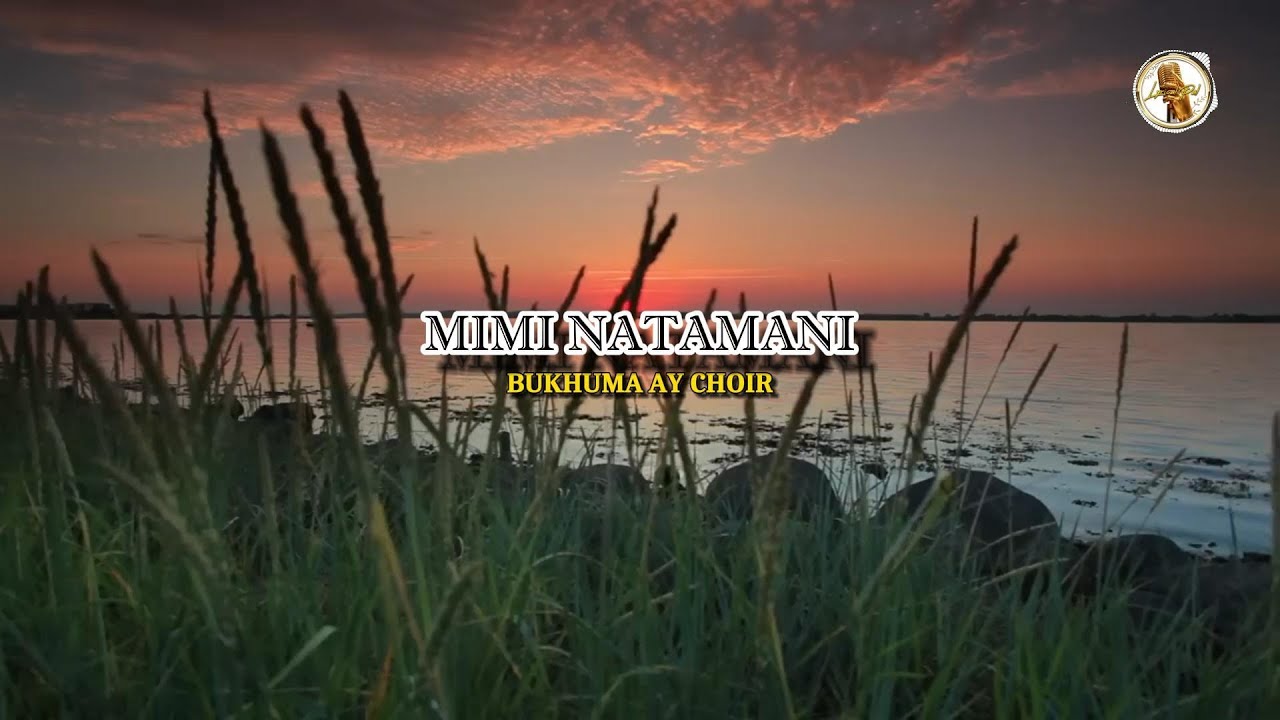 Mimi Natamani Bukhuma Ay Choir: The Best Of Gospel Music