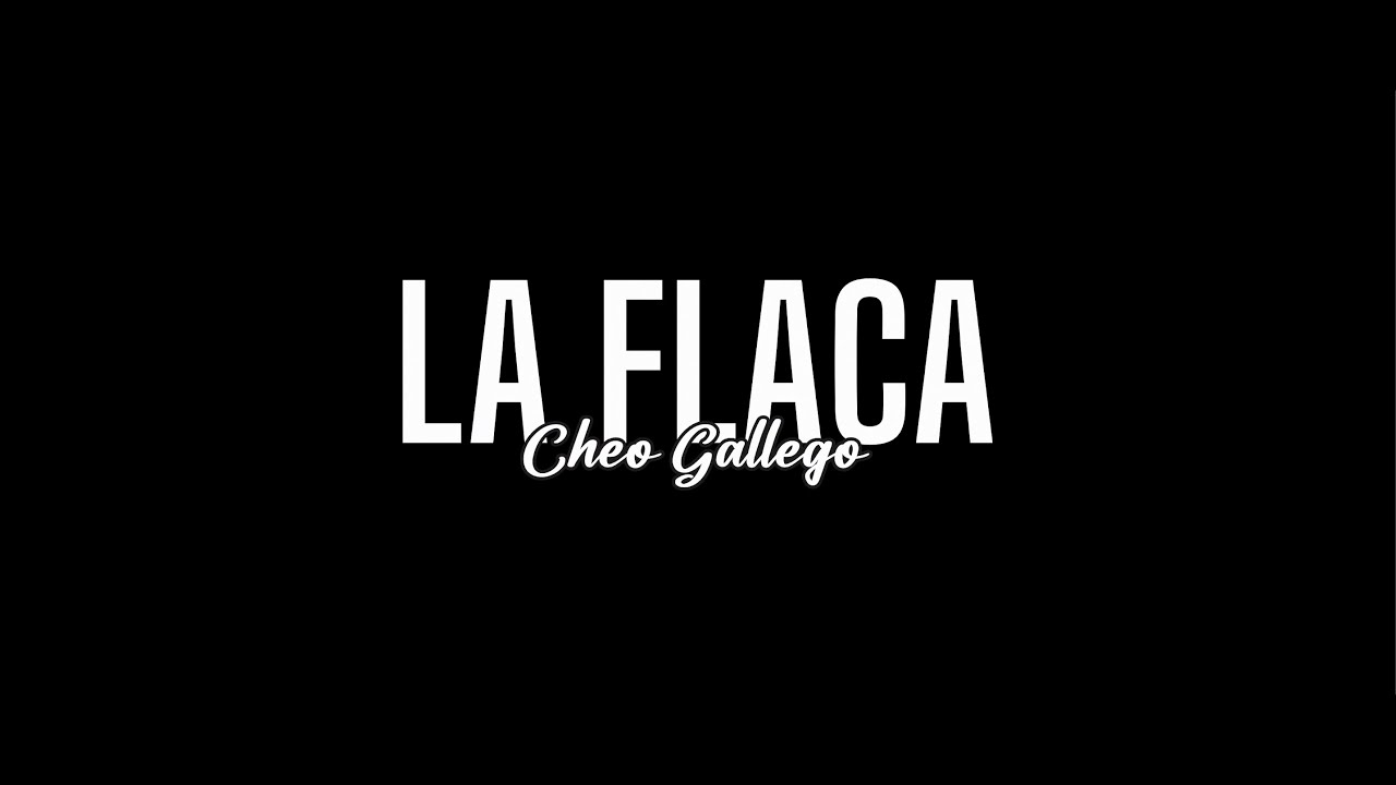 Cheo Gallego - La Flaca  (Video Oficial)