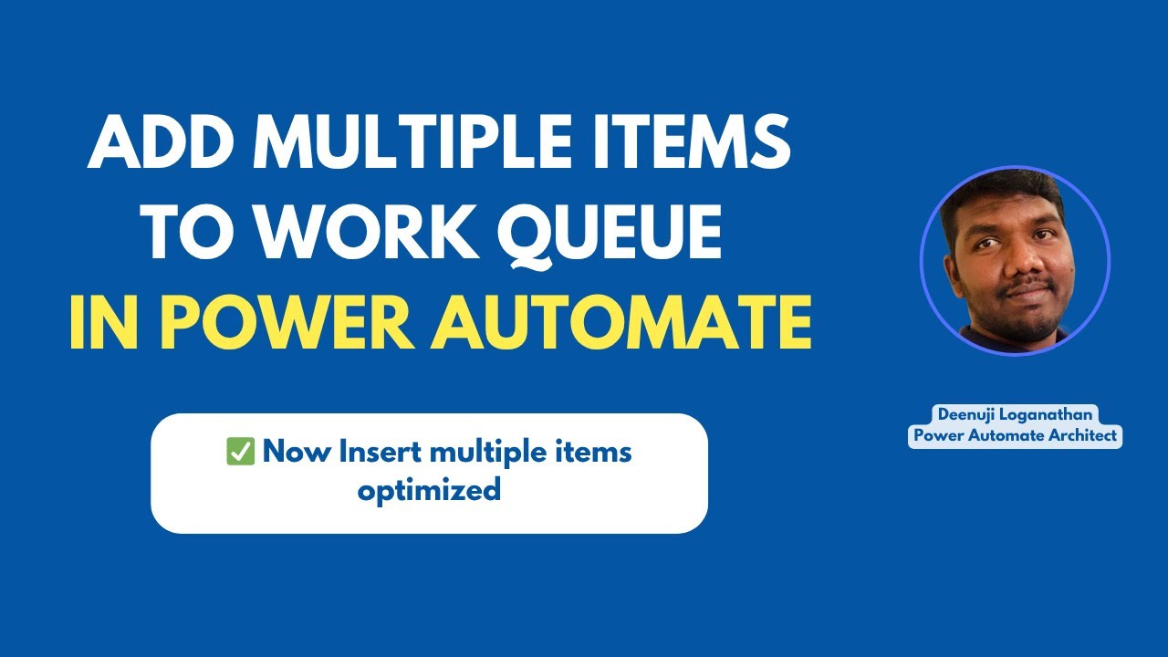 How to Add Multiple Items to a Work Queue in Power Automate Desktop | Bulk Insert Method
