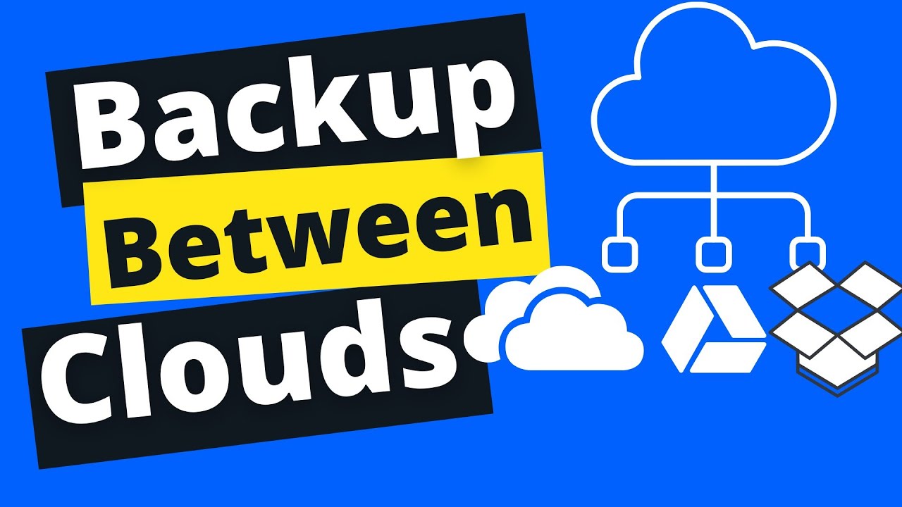 How to backup files in between cloud drives?