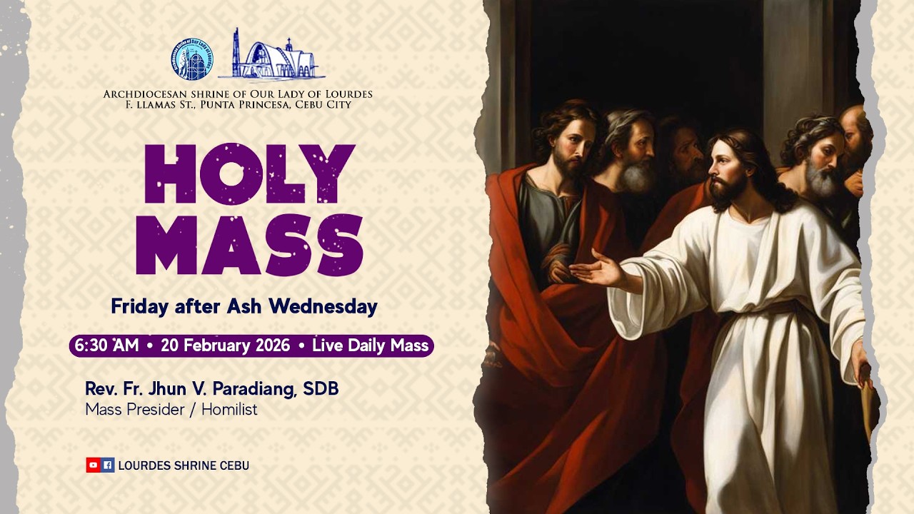 6:30 AM | FRIDAY AFTER ASH WEDNESDAY | 20 FEB 2026 | REV. FR. JHUN V. PARADIANG, SDB