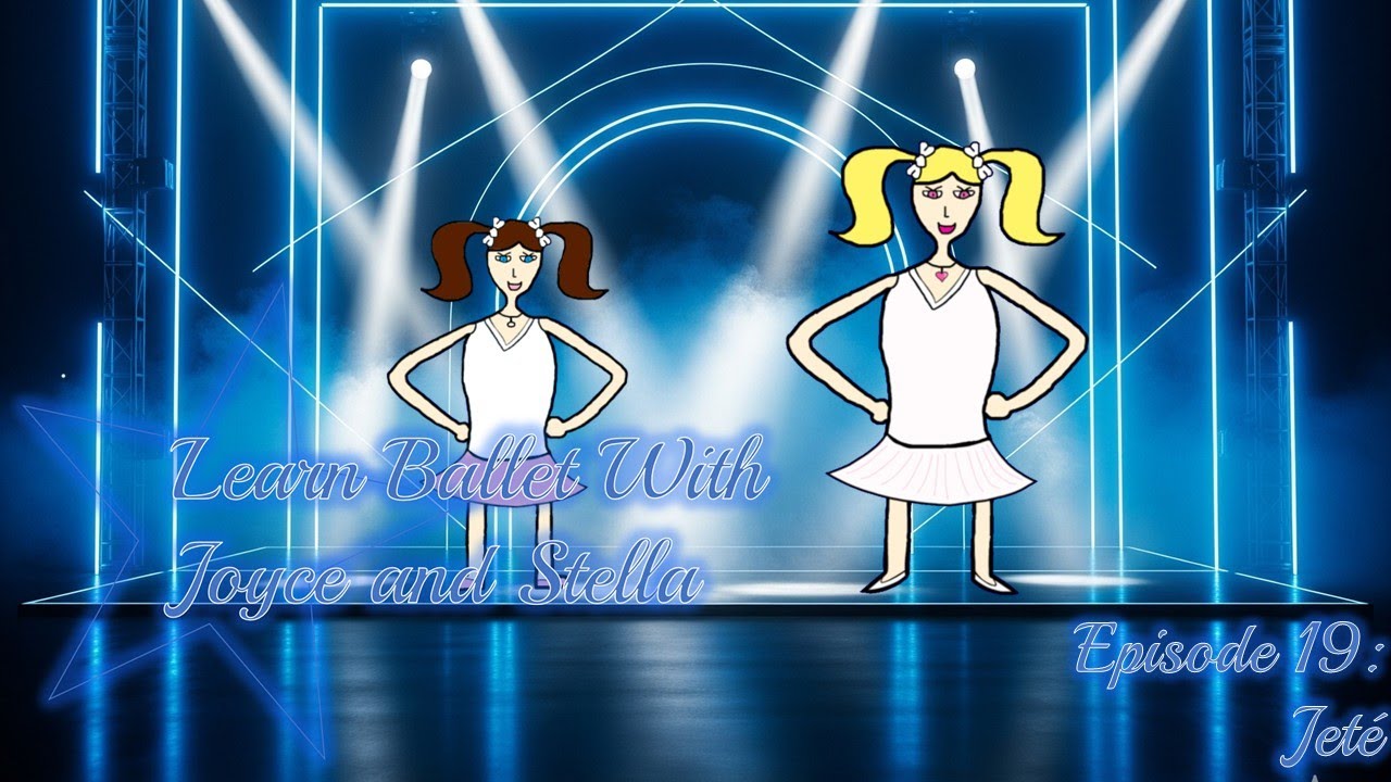 Learn Ballet With Joyce and Stella - Episode 19: 