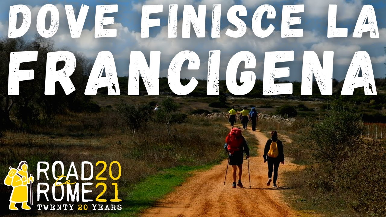 VIA FRANCIGENA nel SUD: Fino a Santa Maria di Leuca -  RoadToRome (1 di 2)