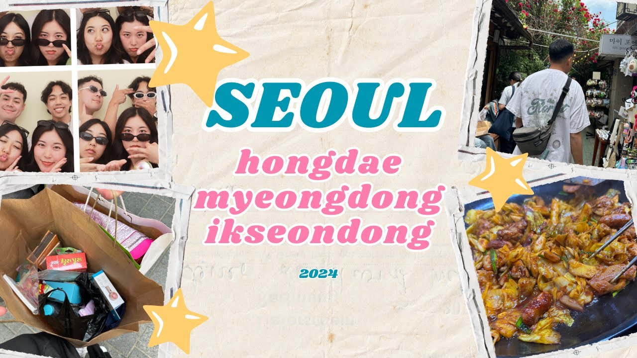 Hongdae, Ikseongdong and Myeongdong | Seoul Series Pt. 1