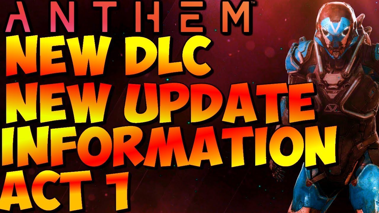 ANTHEM | ACT 1 | NEW UPCOMING DLC | NEW STRONGHOLD! NEW WEAPONS&ARMOR