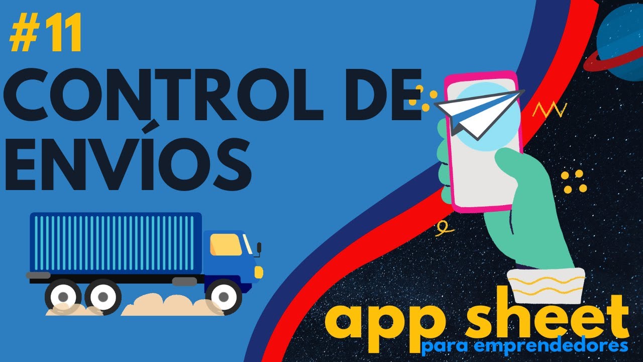 🚚 Control de ENVÍOS en AppSheet - #10 App Sheet para EMPRENDEDORES