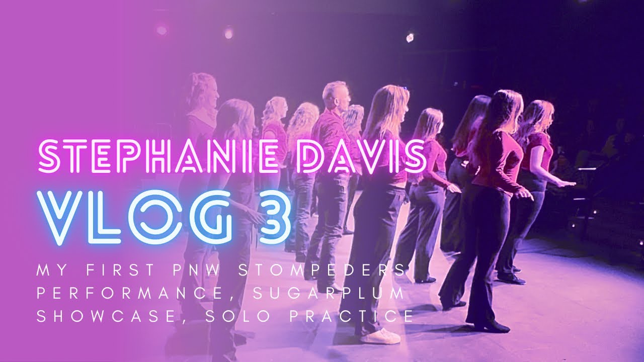 WEEK IN THE LIFE | My First PNW Stompeders Performance, Sugarplum Showcase, Solo Practice