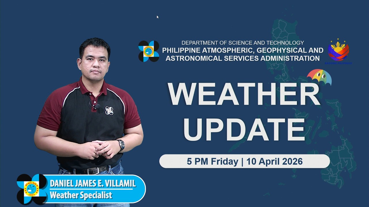 Public Weather Forecast issued at 5:00 PM | April 10, 2026 - Friday