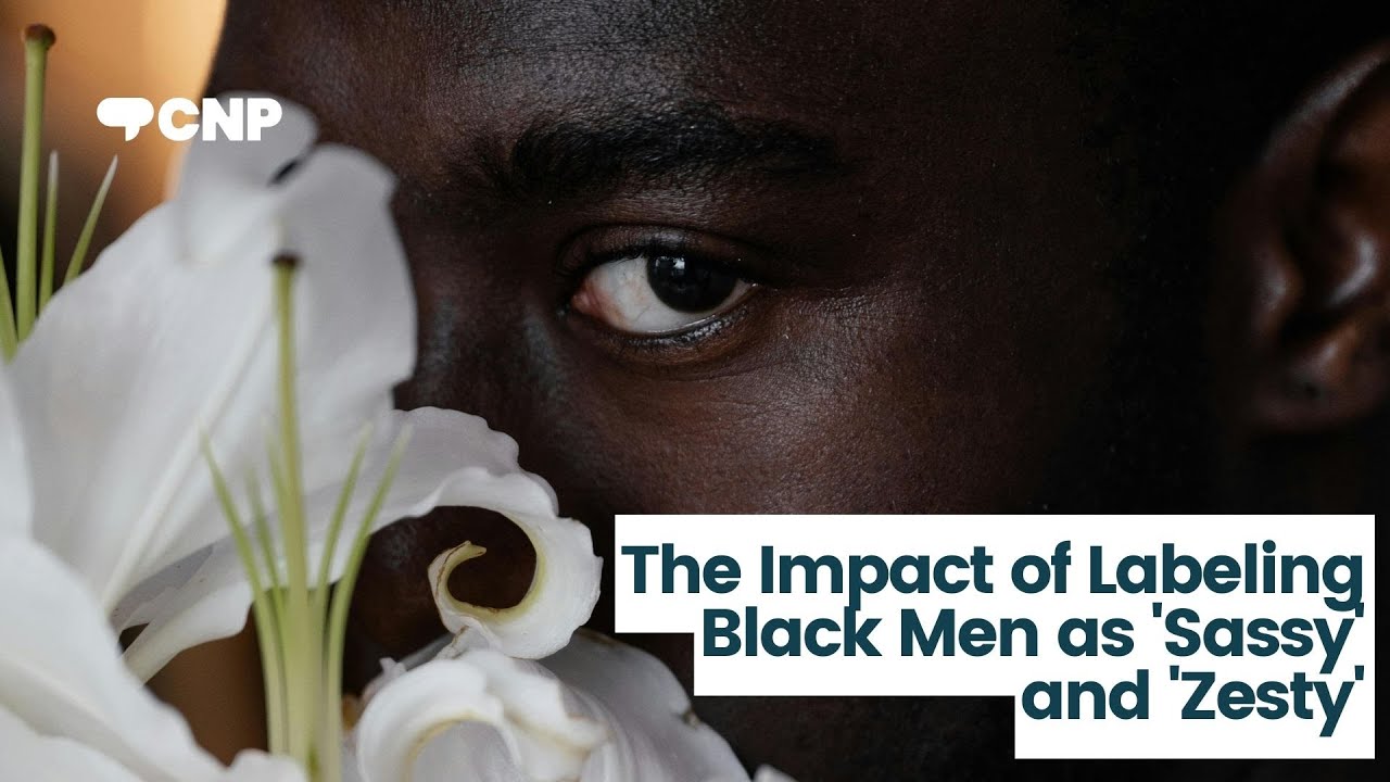 Toxic Masculinity and Coded Language: The Impact of Labeling Black Men as 'Sassy' and 'Zesty'