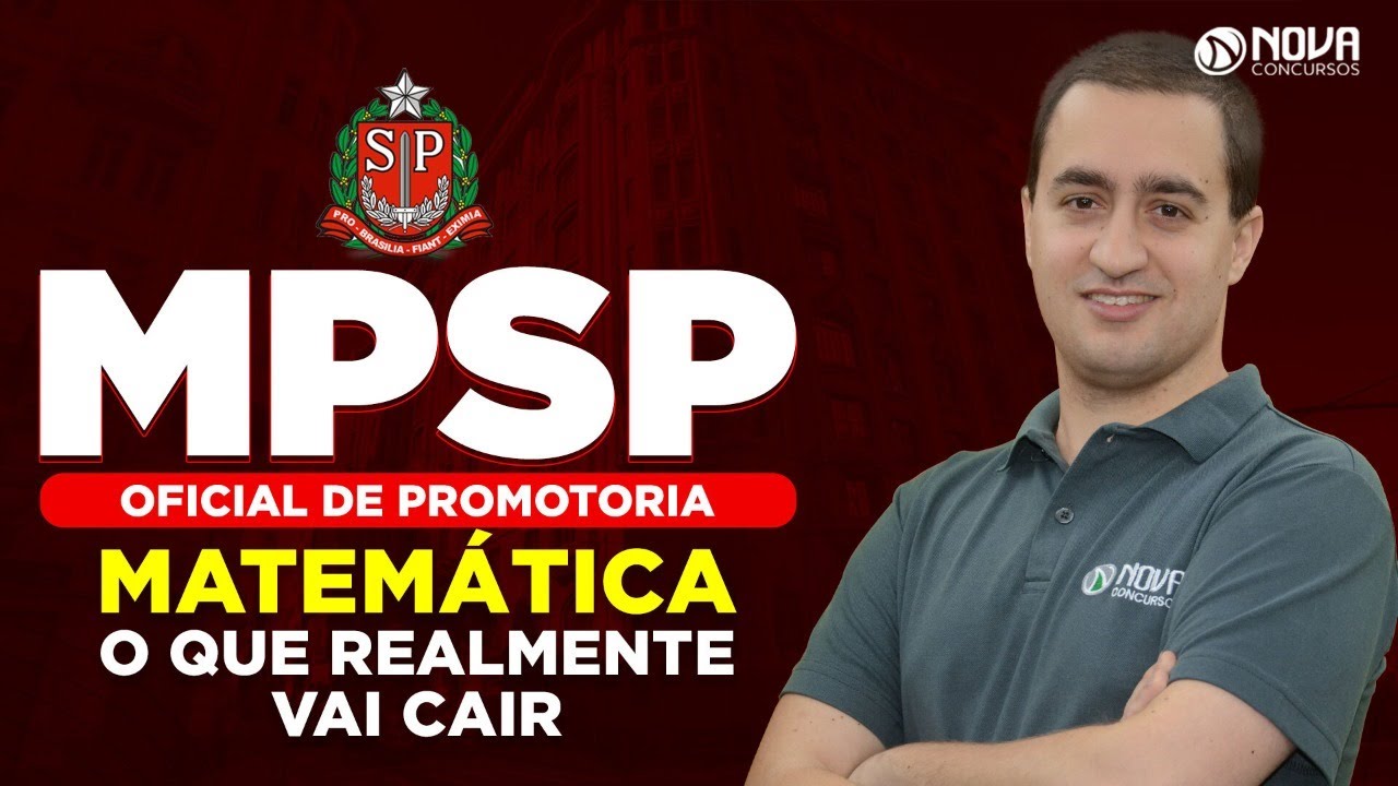 Concurso MPSP Oficial de Promotoria: O que vai cair em MATEMÁTICA?