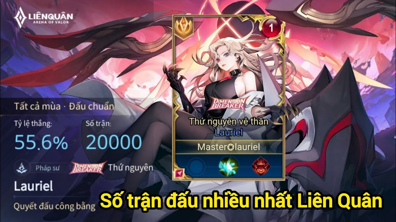 Top 1 Lauriel máy chủ Việt Nam Master Lauriel là người chơi có số trận nhiều nhất 20.000 trận 