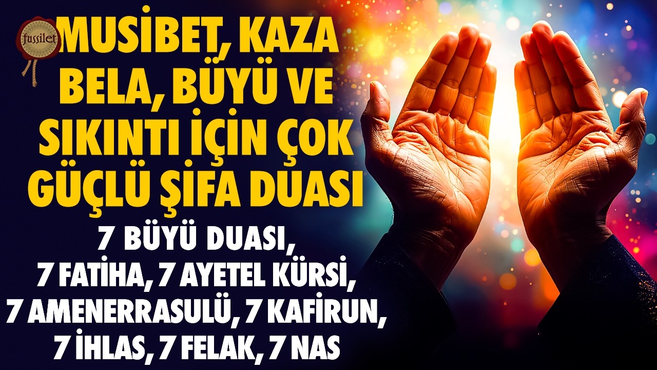 Büyü Duası | 7 Büyü Duası 7 Fatiha 7 Ayetel Kürsi 7 Amenerrasulü 7 Kafirun 7 İhlas 7 Felak 7 Nas