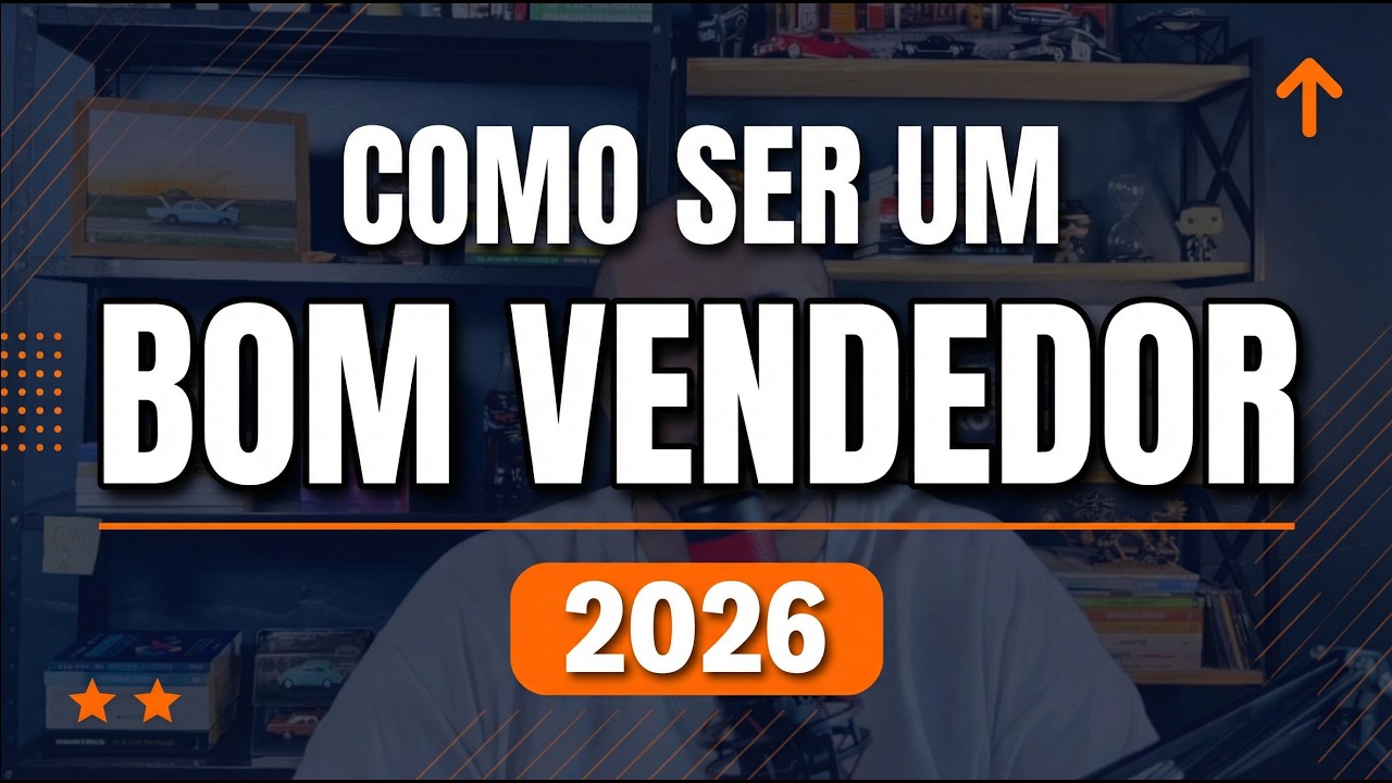Como ser um bom vendedor em 2026 - Guia para vendedores iniciantes