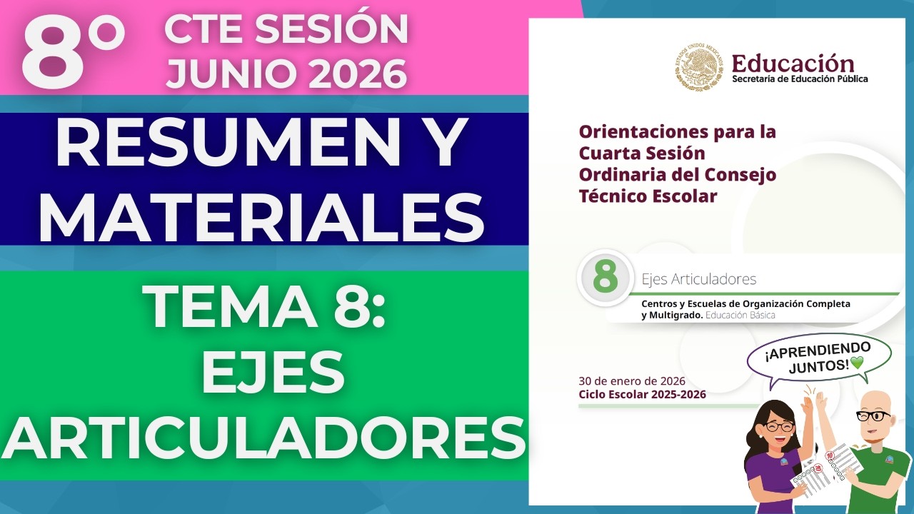 RESUMEN TEMA 8 Ejes Articuladores Quinta sesión CTE FEBRERO 2026 Materiales Productos Contestados