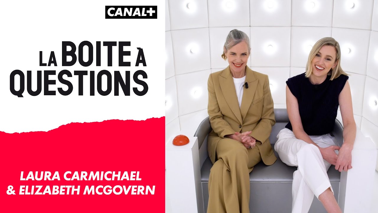 It’s tea time à Downton Abbey avec Laura Carmichael & Elizabeth McGovern !