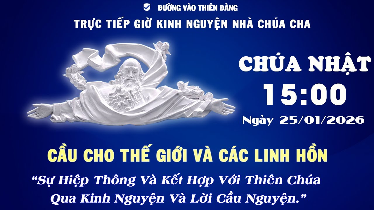 15h00 Ngày 25-01-2026 -  Kinh Nguyện Lòng Thương Xót Chúa - Đường Vào Thiên Đàng