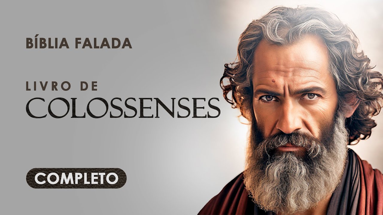 Colossenses | Completo | B&iacute;blia Falada