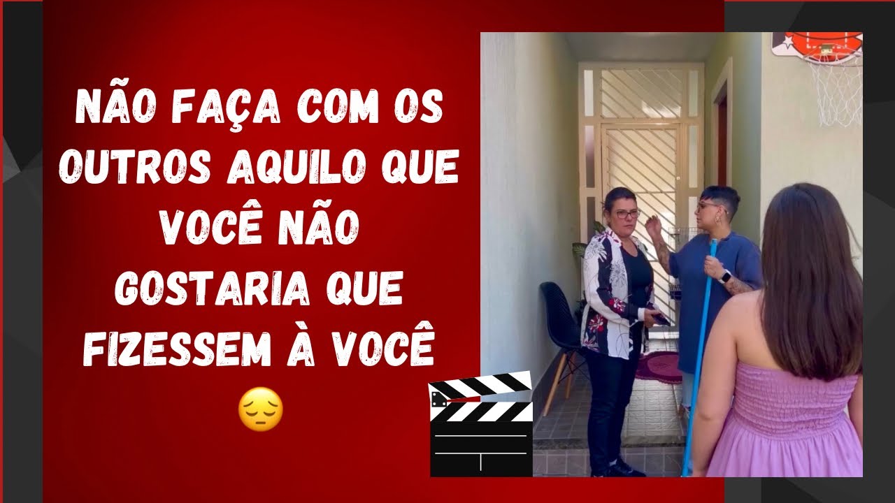Não faça com os outros aquilo que você não gostaria que fizessem à você 😔