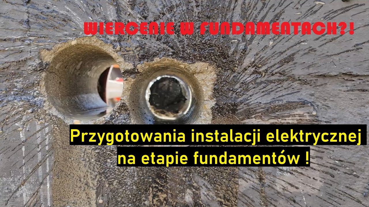 Przepusty fundamentowe - na co? po co? dlaczego? Test wiertnicy diamentowej akumulatorowej:)