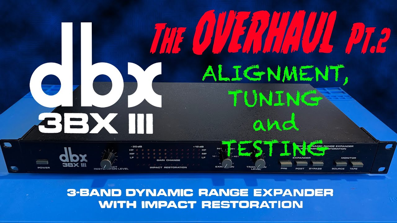 dbx 3BX III 3-Band Dynamic Range Expander - Part 2 - Power Supply Repair, Alignment Tuning & Testing