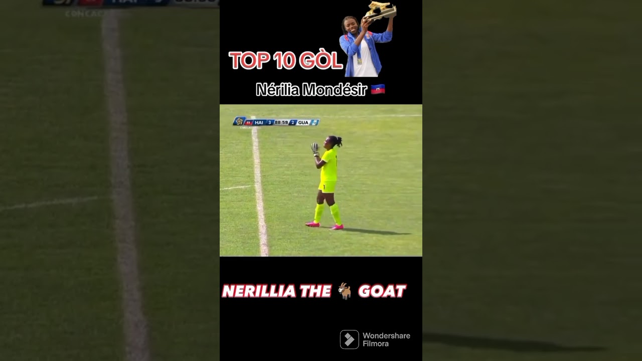 TOP 10 GOALS AND SKILLS OF NERILLIA MOND&Eacute;SIR