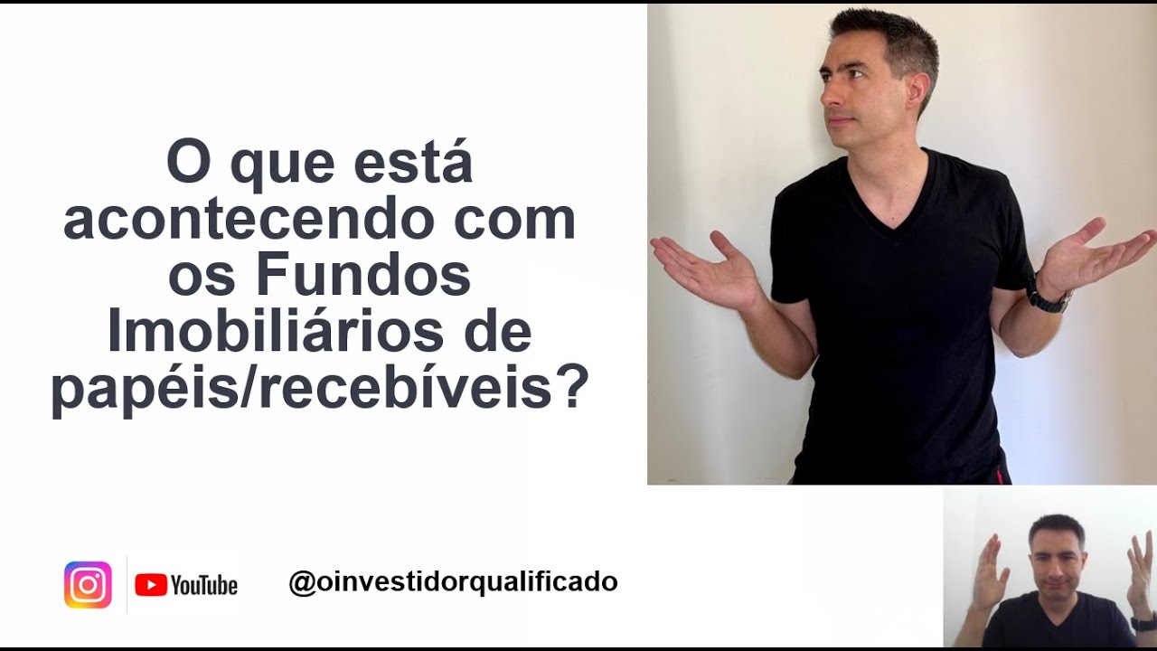 O que está acontecendo com os Fundos Imobiliários de papéis/recebíveis?