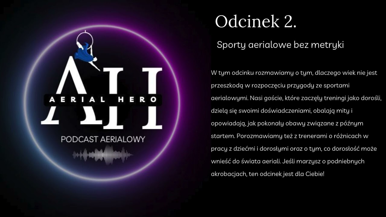 Odc. 2. Sporty aerialowe bez metryki. Czy nigdy nie jest za późno, aby zacząć trenować aerial?