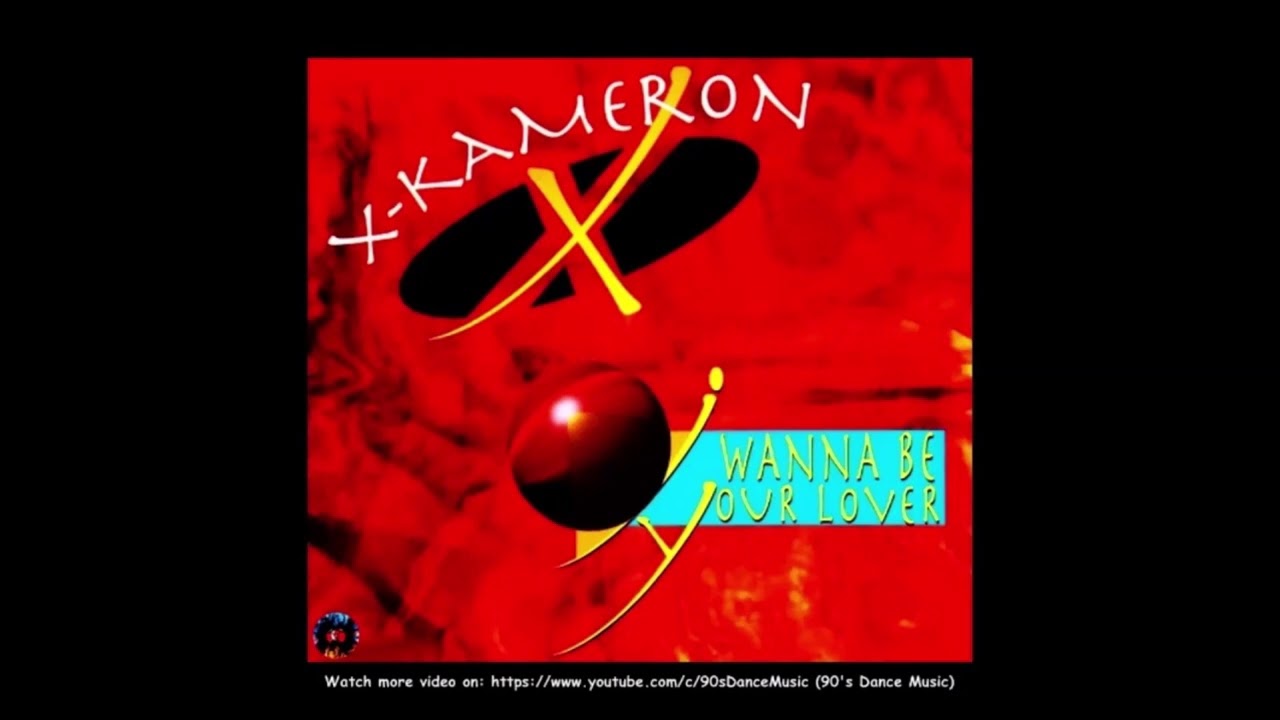 X-Kameron - I Wanna Be Your Lover (Cut Mix) (90's Dance Music) ✅