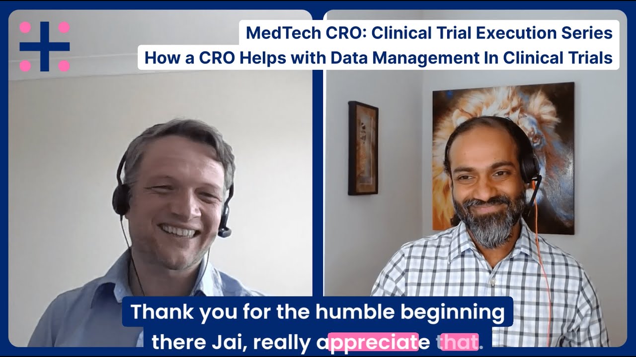 How a CRO Helps with Data Management In Clinical Trials – MedTech CRO: Clinical Trial Execution