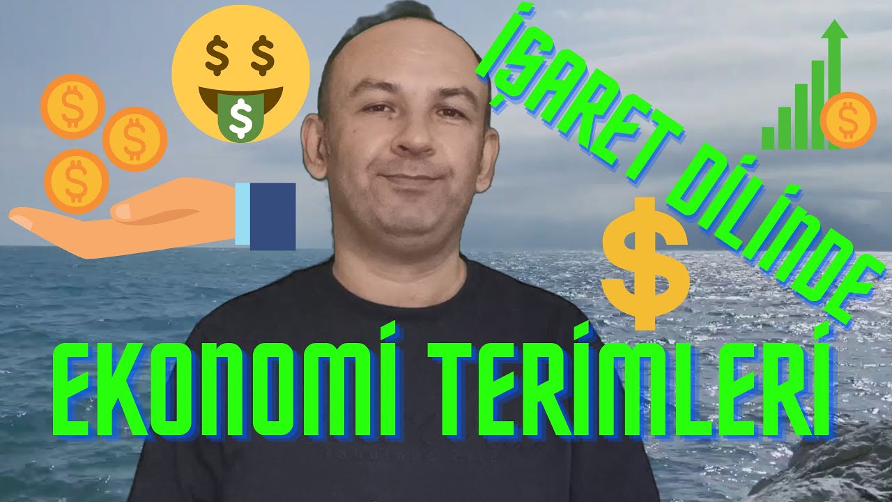 İŞARET DİLİNDE EKONOMİ VE FİNANS TERİMLERİ