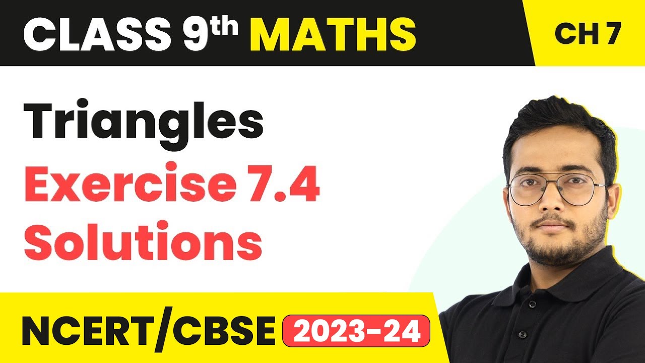 Triangles - Exercise 7.4 (Q1 - Q6) NCERT Solutions | Class 9 Maths Chapter 7