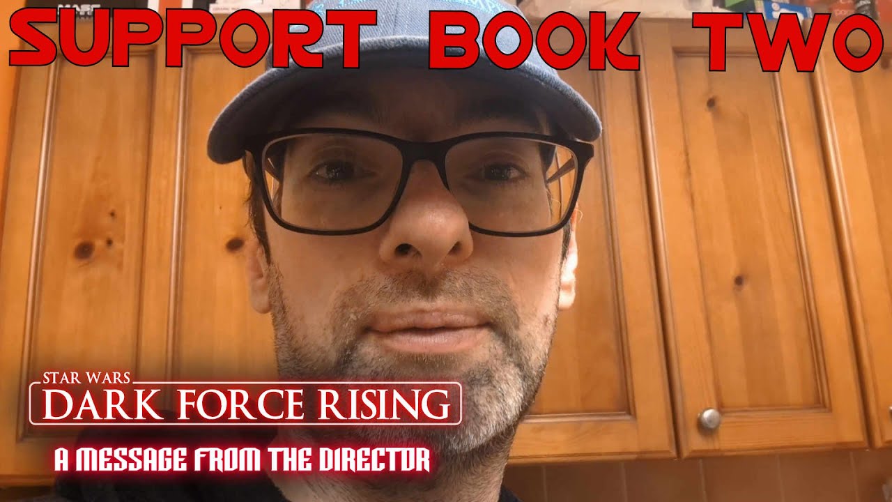 Dark Force Rising - Message from the Director - Support Book Two