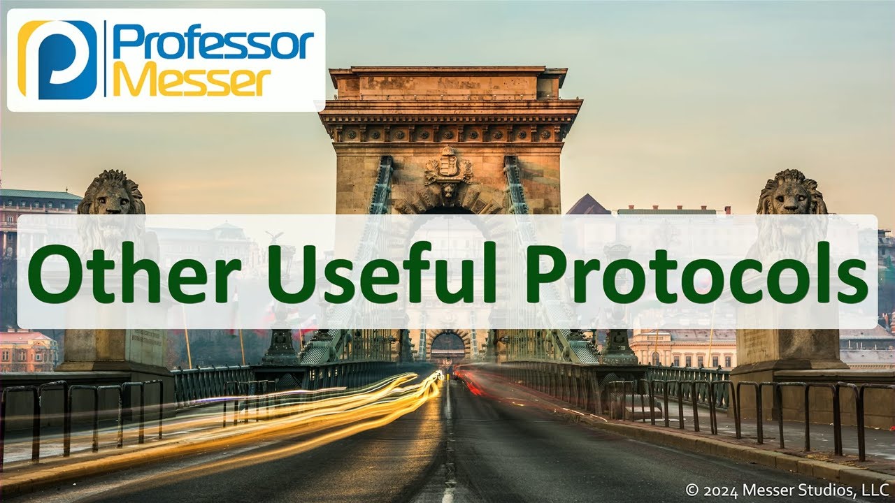 Other Useful Protocols - CompTIA Network+ N10-009 - 1.4