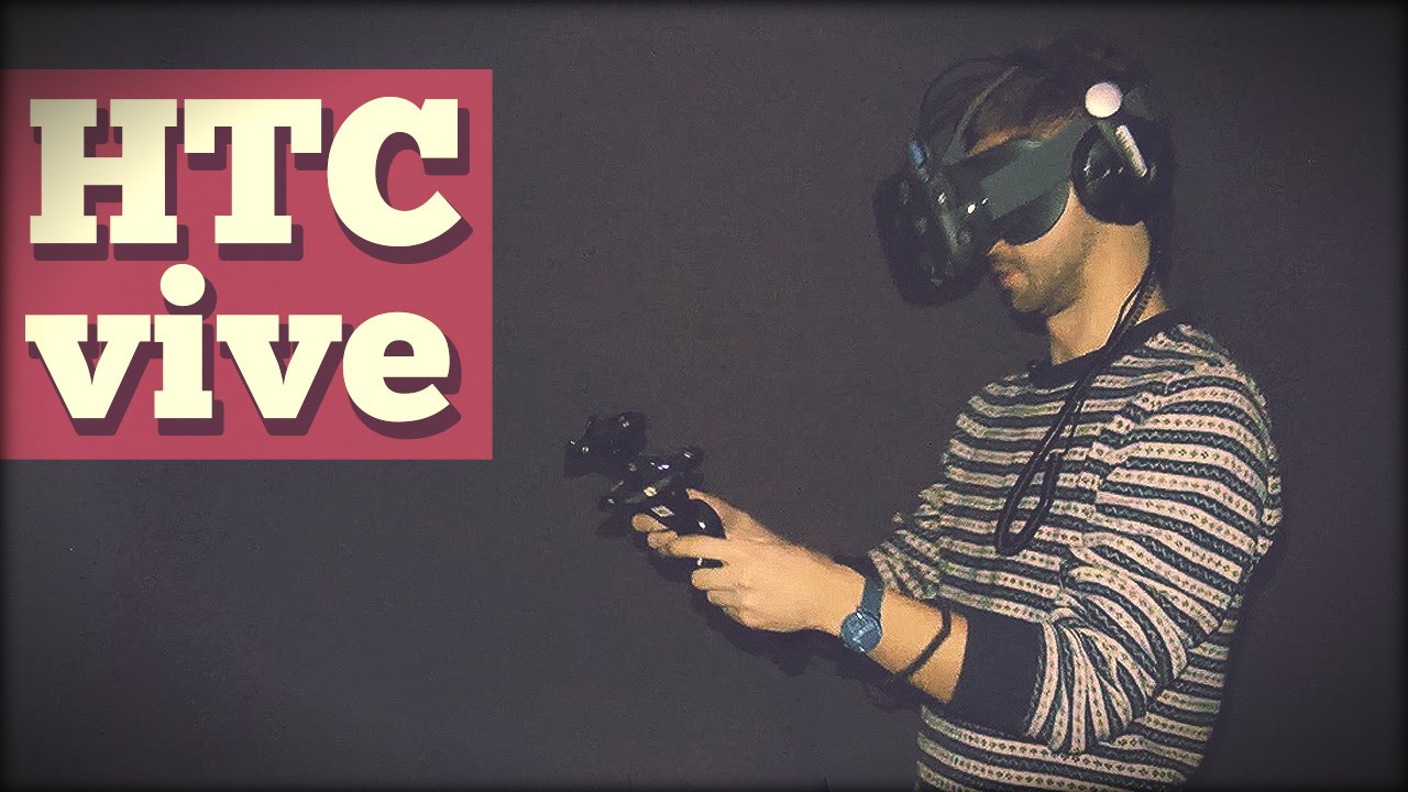 Тестируем HTC Vive | Обзор