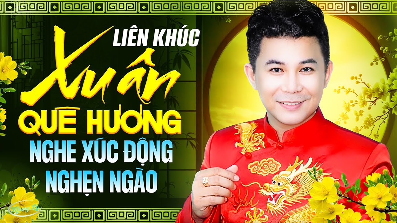 Liên Khúc XUÂN QUÊ HƯƠNG Nghe Xúc Động Nghẹn Ngào | Mùa Xuân Tha Hương, Mùa Xuân Xa Quê - Khang Lê