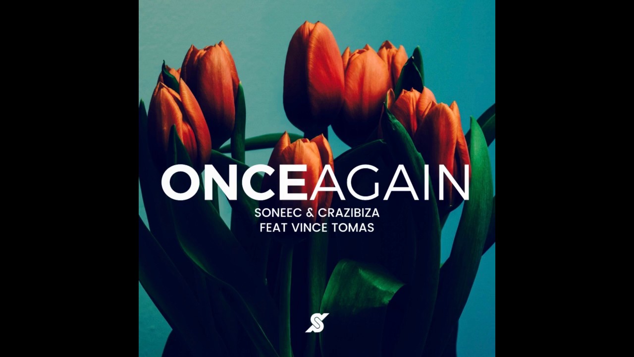 Crazibiza, Soneec feat Vince Tomas  - Once Again