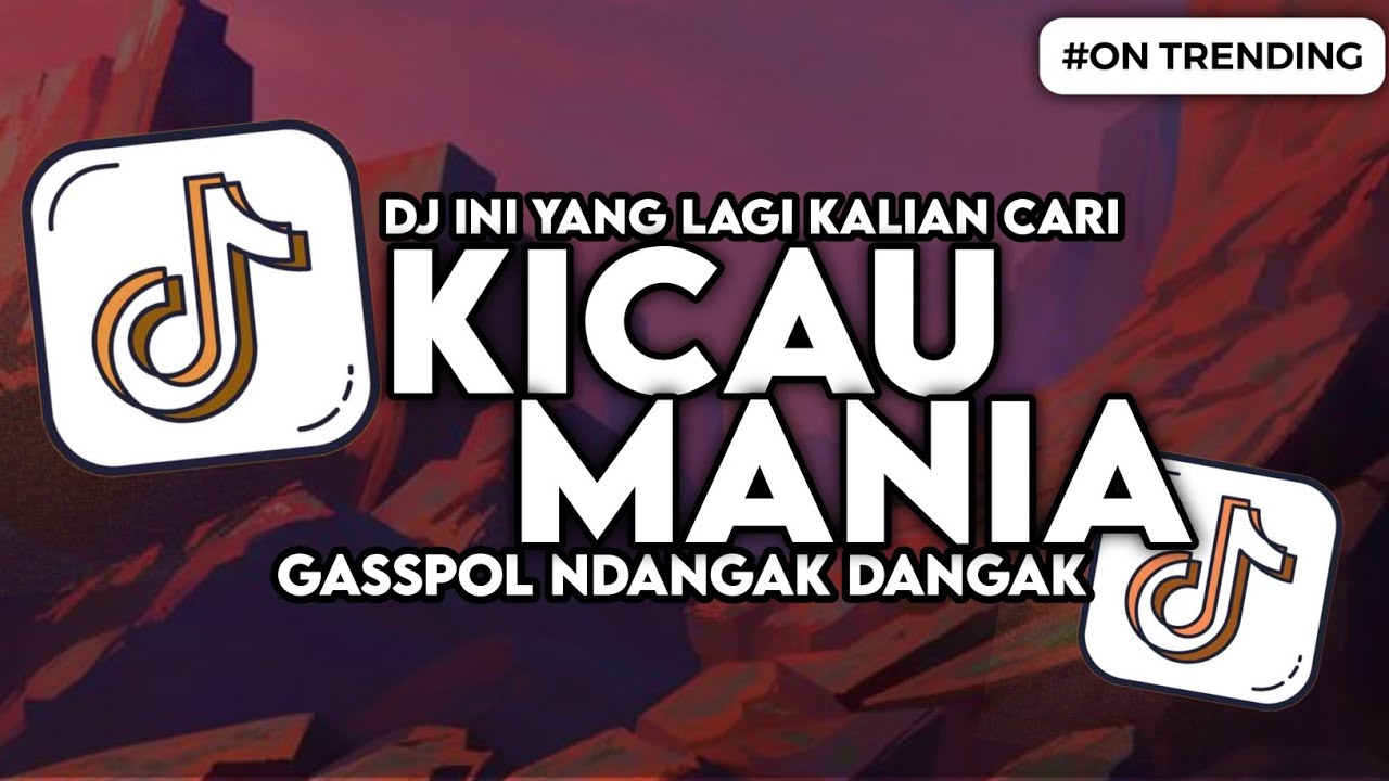 DJ KICAU MANIA GASPOL NDANGAK DANGAK SLOW BASS FYP VIRAL TIKTOK