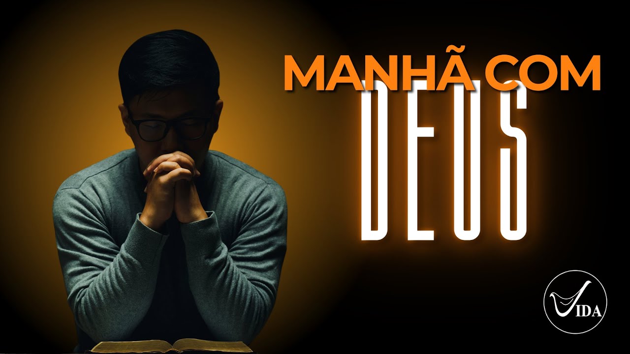 MANHÃ COM DEUS - ORAÇÃO PELA FAMÍLIA
