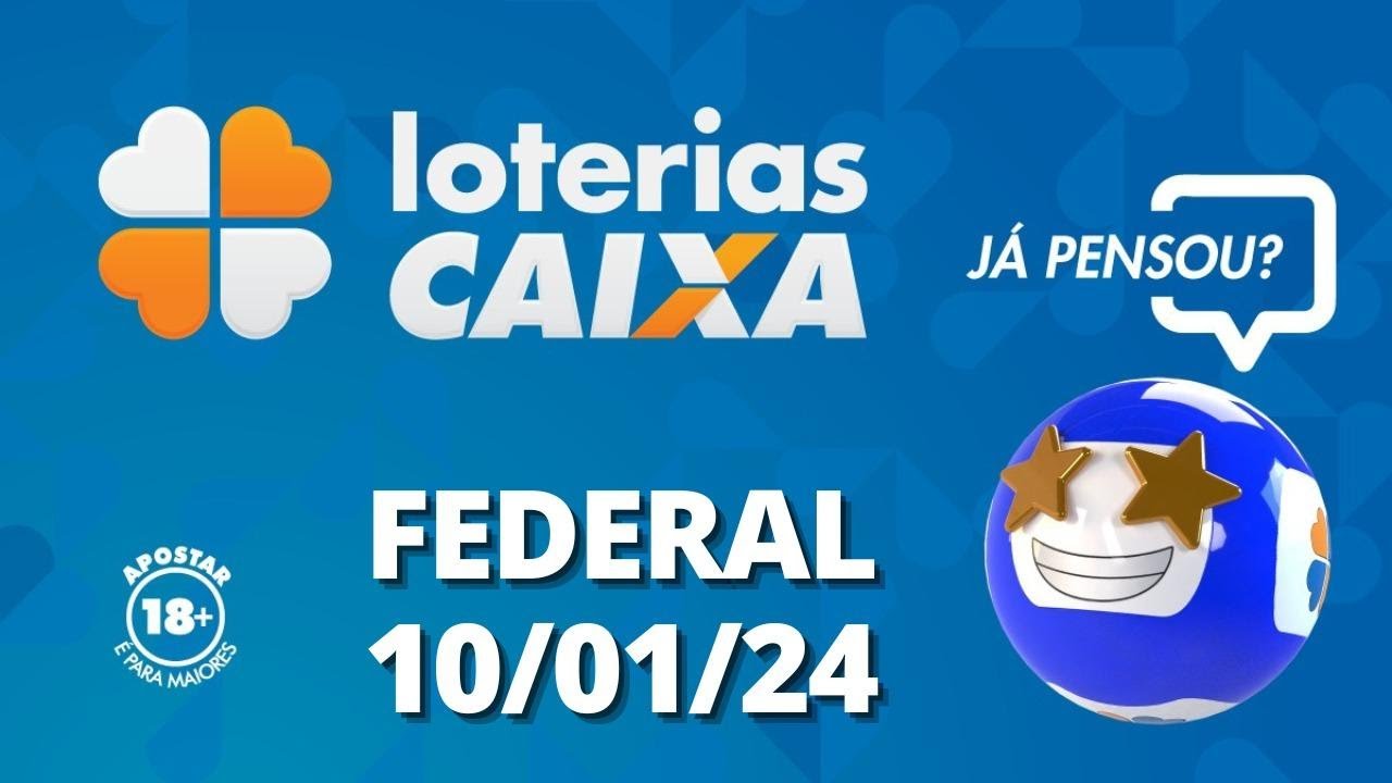 Loterias CAIXA | Loteria Federal | 10/01/2024