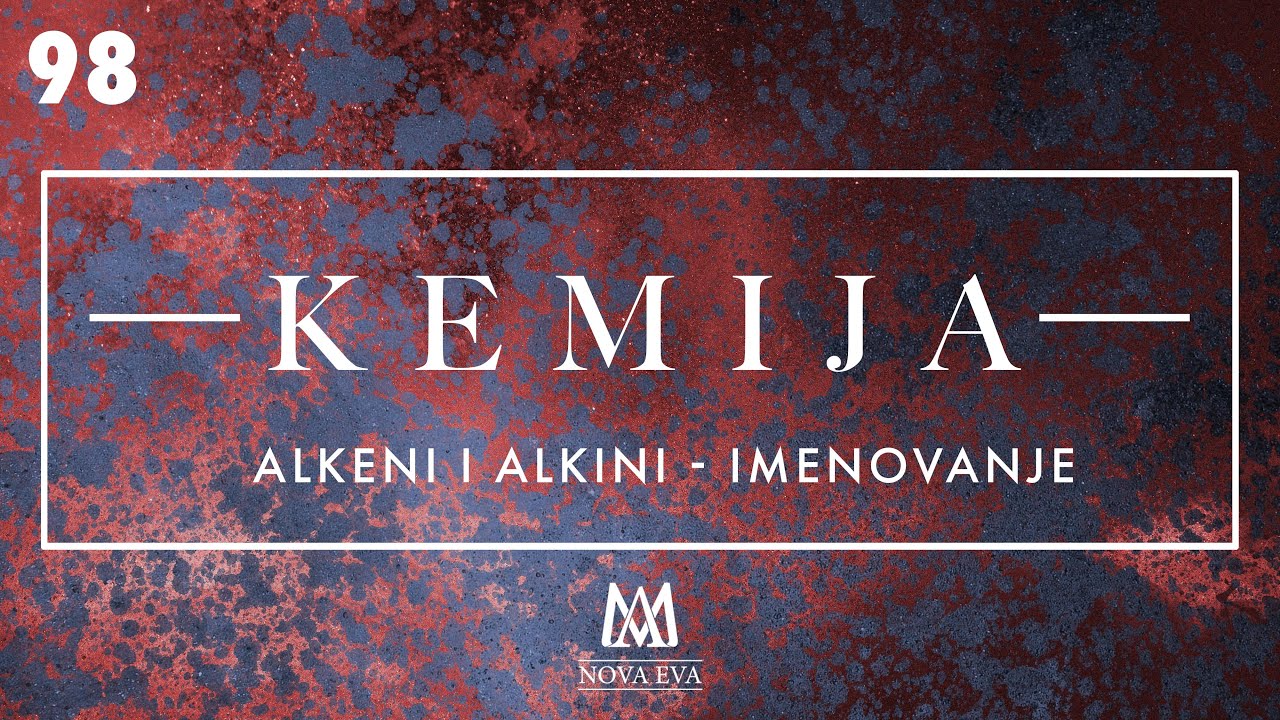 98. Alkeni i alkini - imenovanje (SŠ, Faks)