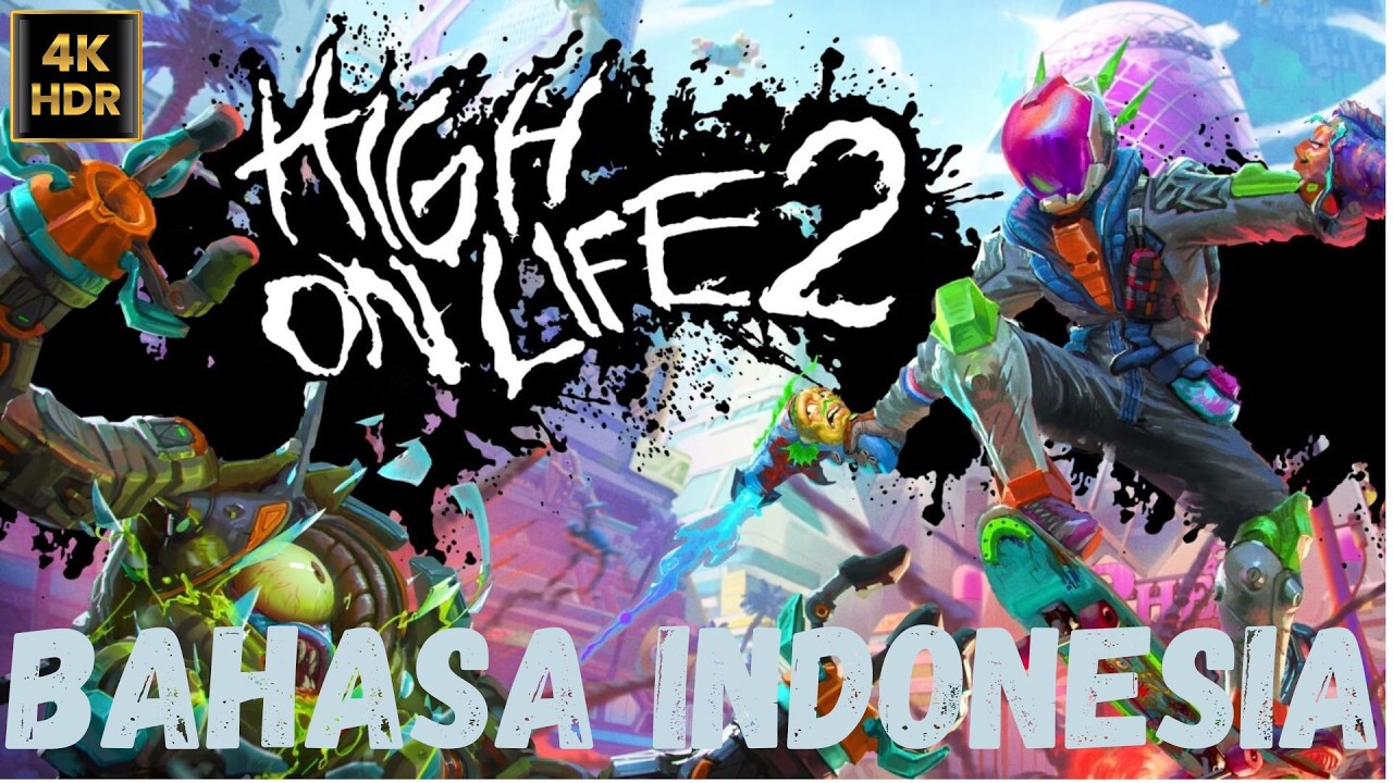 MAKIN DEKAT ENDING, MAKIN GAK MASUK AKAL 😆 - High on Life 2 #5 4K+BAHASAINDONESIA