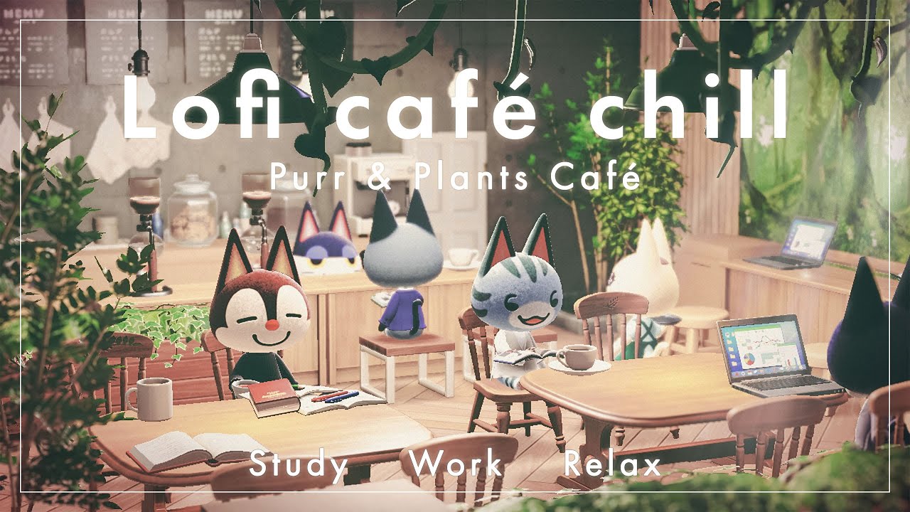 【あつ森】Lofi｜ネコが集まるボタニカルカフェ｜集中用｜作業用｜勉強用｜１時間｜ゲーム内カフェの環境音付き