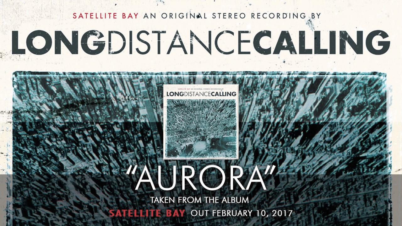 LONG DISTANCE CALLING – Aurora (Album Track)