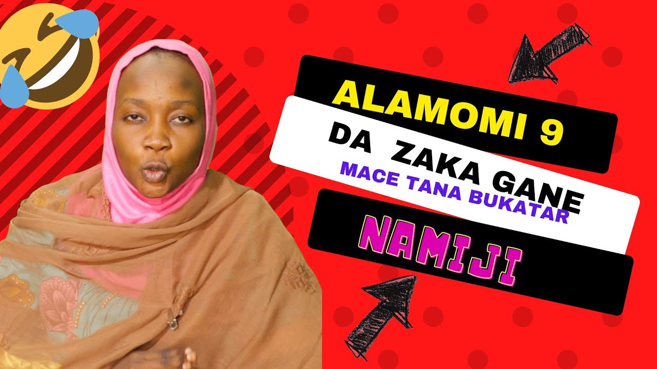 ALAMOMI GUDA BAKWAI IDAN MACE TANA BUKATAR NAMIJI