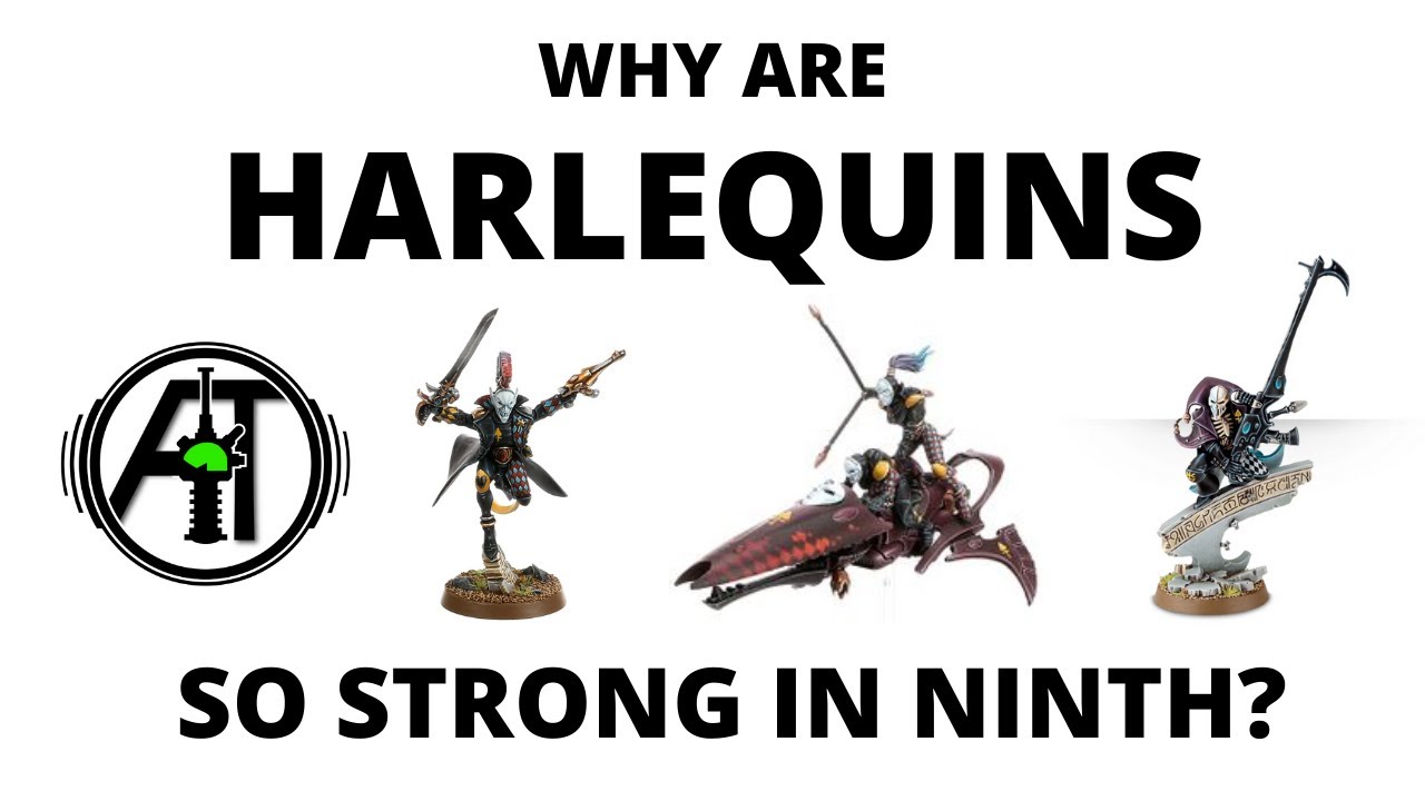 Harlequins - Why Are they so Strong Right Now? Warhammer 40K Army Discussion + Tactics