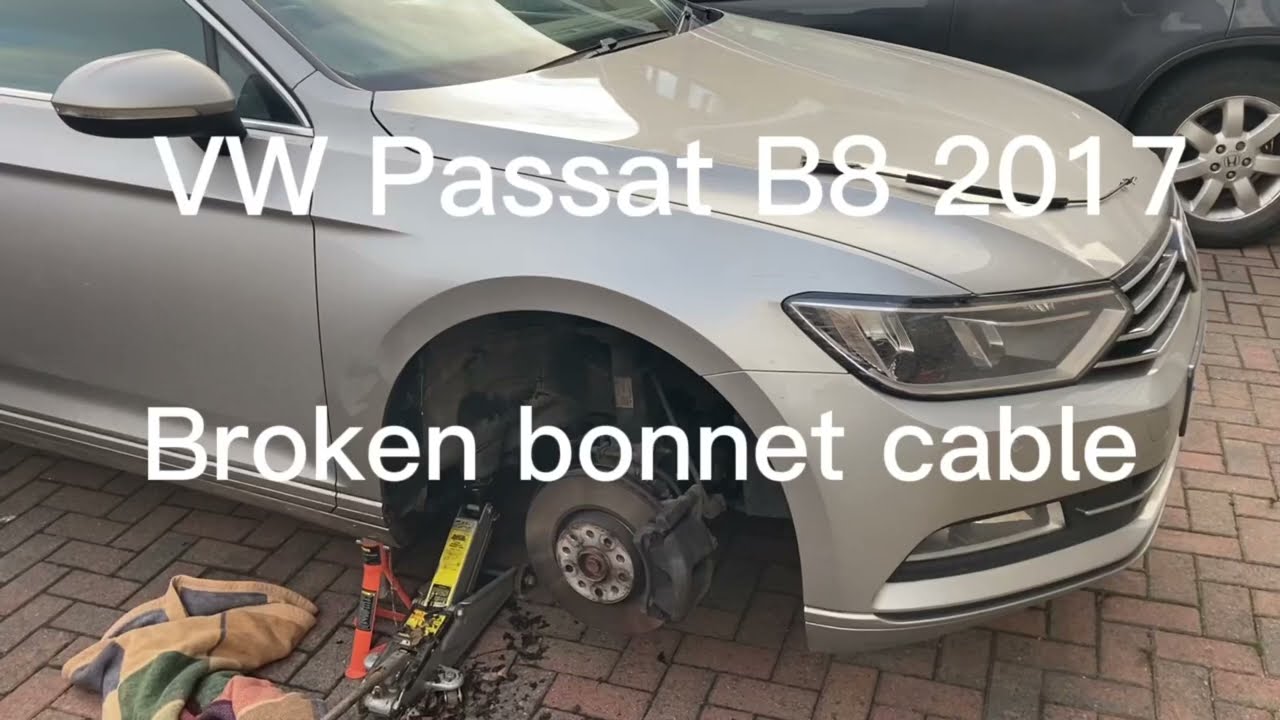VW Passat B8 2017 - broken bonnet cable repair